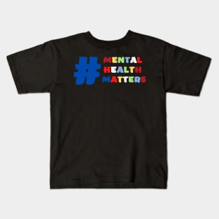 mental health matters Kids T-Shirt